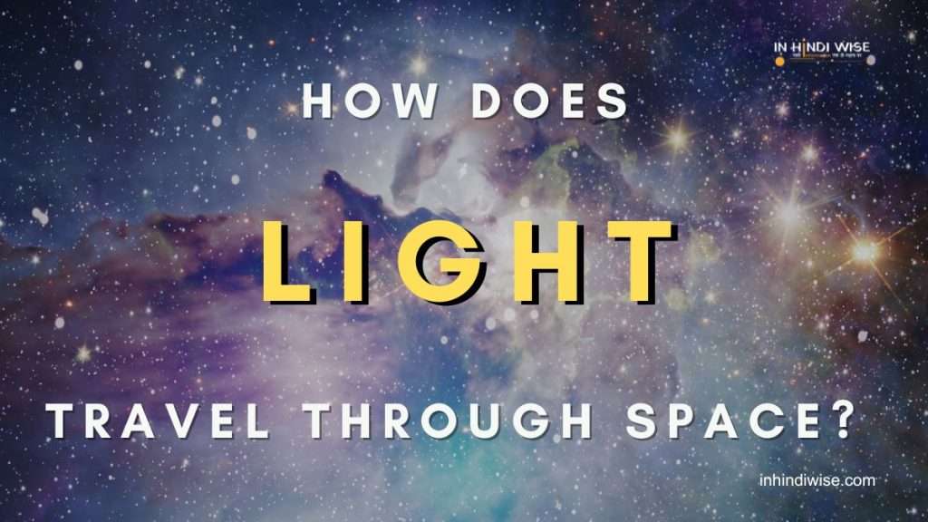 How-Does-Travel-Through-Space-inhindiwise